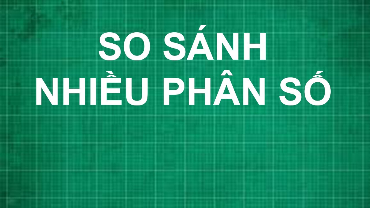 So Sánh Phân Số: Kiến Thức Cơ Bản Và Bài Tập Thực Hành post thumbnail image