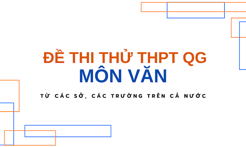 Hướng dẫn bạn tìm kiếm đề thi thử môn Văn chất lượng