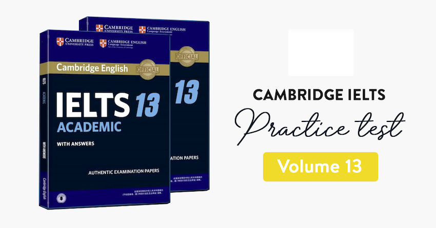 Bạn nên luyện tập với từng đoạn văn ở Phần Reading trong Cambridge IELTS 13 